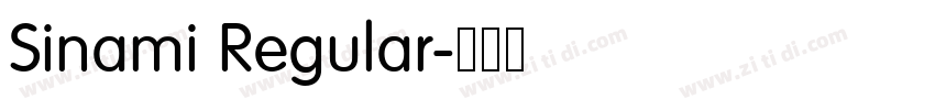Sinami Regular字体转换 Sinami Regular字体转换